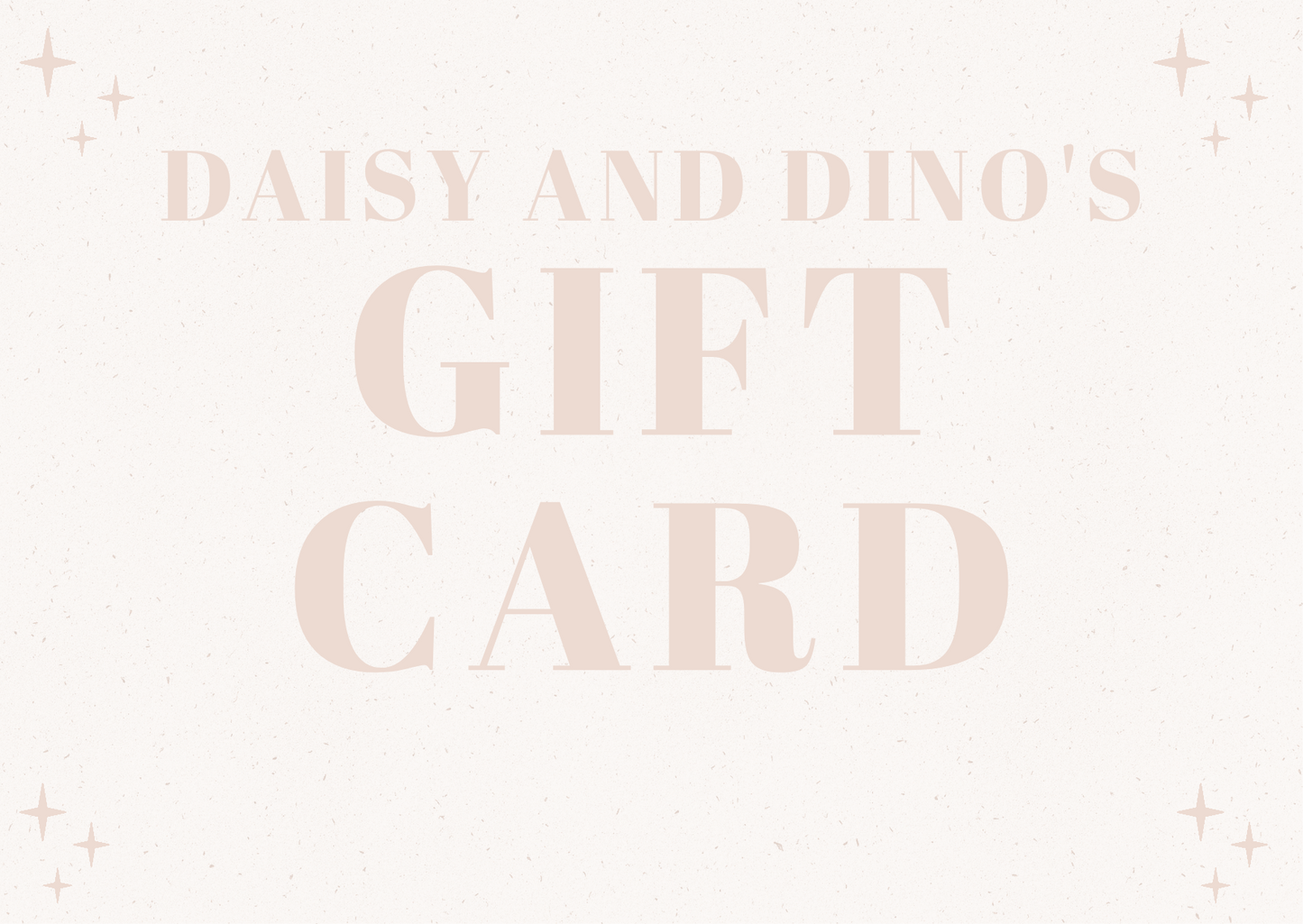 Daisy and Dino's gift card